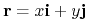 $ {\bf r} = x{\bf i} + y{\bf j}$