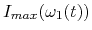 $ I_{max}(\omega_1(t))$