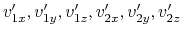 $ v'_{1x}, v'_{1y}, v'_{1z}, v'_{2x}, v'_{2y}, v'_{2z}$