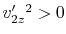 $ v'_{2z}^2>0$