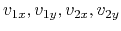 $ v_{1x}, v_{1y}, v_{2x}, v_{2y}$