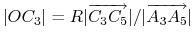 $ \vert OC_3\vert=R\vert\overrightarrow{C_3C_5}\vert/\vert\overrightarrow{A_3A_5}\vert$