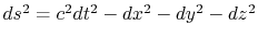 $ ds^2=c^2dt^2-dx^2-dy^2-dz^2$
