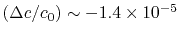 $ (\Delta c/c_0)\sim -1.4\times 10^{-5}$