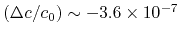 $ (\Delta c/c_0)\sim -3.6\times 10^{-7}$