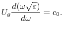 $\displaystyle U_g{d(\omega\sqrt{\varepsilon})\over d\omega} = c_0.
$