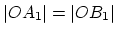 $\vert OA_1\vert=\vert OB_1\vert$