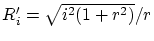 $R'_i = \sqrt{i^2(1+r^2)}/r$