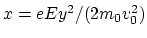 $x=eEy^2/(2m_0v_0^2)$
