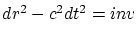 $dr^2-c^2dt^2=inv$