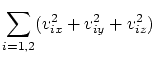 $\displaystyle \sum_{i=1,2}(v^2_{ix} + v^2_{iy} + v^2_{iz})$