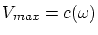 $V_{max}=c(\omega)$