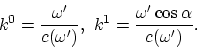 \begin{displaymath}
k^0={\omega'\over
c(\omega')}, ~ k^1={\omega'\cos\alpha\over c(\omega')}.
\end{displaymath}