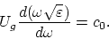 \begin{displaymath}
U_g{d(\omega\sqrt{\varepsilon})\over d\omega} = c_0.
\end{displaymath}