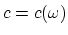 $c = c(\omega)$