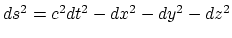$ds^2=c^2dt^2-dx^2-dy^2-dz^2$