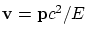 ${\bf v}={\bf p}c^2/E$