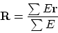 \begin{displaymath}
{\bf R} = {\sum E{\bf r}\over\sum E}
\end{displaymath}